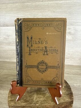 Antique Inductive Algebra Textbook Milne's 1881 Inductive Series
